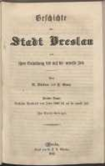 Geschichte der Stadt Breslau von ihrer Gründung bis auf die neueste Zeit. Bd. 3, Geschichte Breslau's von Jahre 1740 bis auf die neueste Zeit