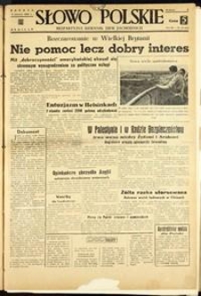 Słowo Polskie : bezpartyjny dziennik ziem zachodnich, 1948, nr 153 [5.06]