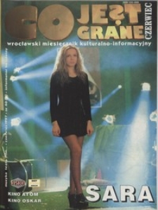 Co Jest Grane : wrocławski miesięcznik kulturalno-informacyjny, 1997, nr 6 (40)