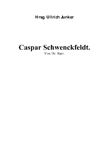 Caspar Schwenckfeldt [Dokument elektroniczny]