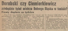 Derubski czy Ciemierkiewicz zdobędzie tytuł mistrza Dolnego Śląska w tenisie?