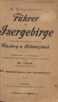 Führer ins Isergebirge mit besonderer Berücksichtigung der Kurorte Flinsberg u. Schwarzbach