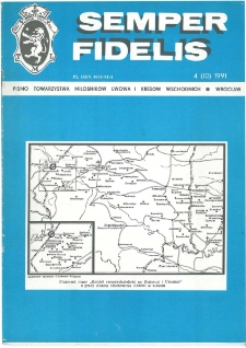 Semper Fidelis : pismo Towarzystwa Miłośników Lwowa i Kresów Południowo-Wschodnich, 1991, nr 4 (10)