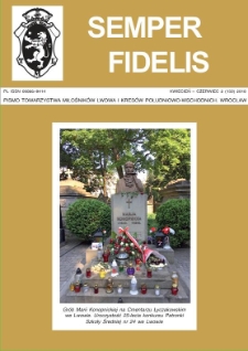 Semper Fidelis : pismo Towarzystwa Miłośników Lwowa i Kresów Południowo-Wschodnich, 2018, nr 2 (150)