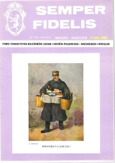 Semper Fidelis : pismo Towarzystwa Miłośników Lwowa i Kresów Południowo-Wschodnich, 1999, nr 2 (49)