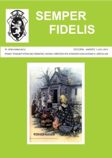 Semper Fidelis : pismo Towarzystwa Miłośników Lwowa i Kresów Południowo-Wschodnich, 2021, nr 1 (161)
