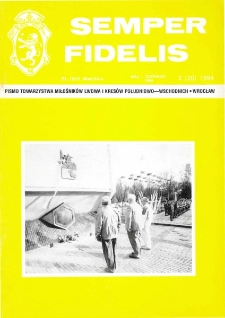 Semper Fidelis : pismo Towarzystwa Miłośników Lwowa i Kresów Południowo-Wschodnich, 1994, nr 3 (20)