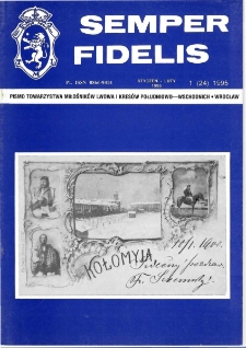 Semper Fidelis : pismo Towarzystwa Miłośników Lwowa i Kresów Południowo-Wschodnich, 1995, nr 1 (24)