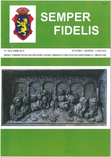 Semper Fidelis : pismo Towarzystwa Miłośników Lwowa i Kresów Południowo-Wschodnich, 2023, nr 1 (169)