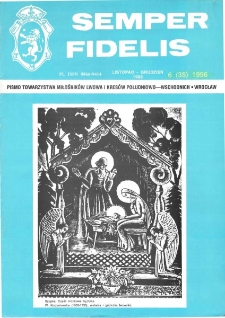 Semper Fidelis : pismo Towarzystwa Miłośników Lwowa i Kresów Południowo-Wschodnich, 1996, nr 6 (35)