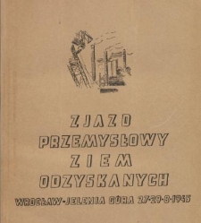 Zjazd Przemysłowy Ziem Odzyskanych : Wrocław - Jelenia Góra, 27-29.VIII.1945