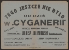 Tego jeszcze nie było od dziś w "Cyganerii" dotychczas niewidziany program