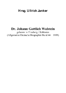 Dr. Johann Gottlieb Wolstein geboren in Flinsberg - Schlesien [Dokument elektroniczny]