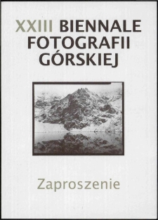 XXIII Biennale Fotografii Górskiej - zaproszenie [Dokument życia społecznego]
