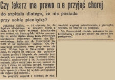 Czy lekarz ma prawo nie przyjąć chorej do szpitala dlatego, ze nie posiada przy sobie pieniędzy?