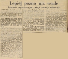 Lepiej późno niz wcale : Zebranie organizacyjne „Akcji pomocy zimowej"