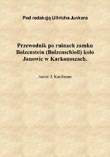 Przewodnik po ruinach zamku Bolzenstein (Bolzenschloß) koło Janowic w Karkonoszach [Dokument elektroniczny]