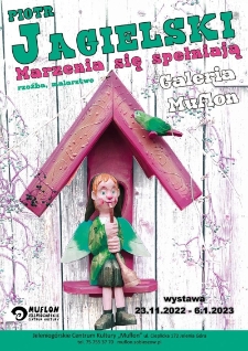 Piotr Jagielski. Marzenia się spełniają - plakat [Dokument życia społecznego]