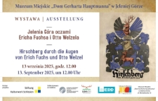 Jelenia Góra oczami Ericha Fuchsa i Otto Welzela = Hirschberg durch die Augen von Erich Fuchs und Otto Welzel - ulotka [Dokument życia społecznego]