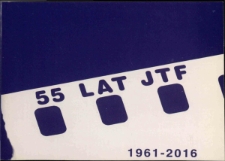 55 lat JTF 1961-2016 - katalog [Dokument życia społecznego]