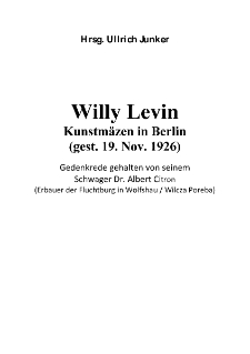 Willy Levin Kunstmäzen in Berlin gest. 19. Nov. 1926 [Dokument elektroniczny]