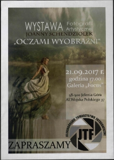 Wystawa Fotografii Artystycznej Joanny Schendziolek - "Oczami wyobraźni" - plakat [Dokument życia społecznego]