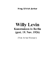 Willy Levin Kunstmäzen in Berlin gest. 19. Nov. 1926 [Dokument elektroniczny]