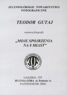 Teodor Gutaj. Moje spojrzenia na 8 miast - folder[Dokument Życia Społecznego]