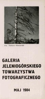 Galeria Jeleniog&oacute;rskiego Towarzystwa Fotograficznego - katalog [Dokument życia społecznego]