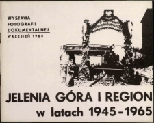 Wystawa Fotografii Dokumentalnej Wrzesień 1983. Jelenia Góra i region w latach 1945-1965 - katalog [Dokument życia społecznego]