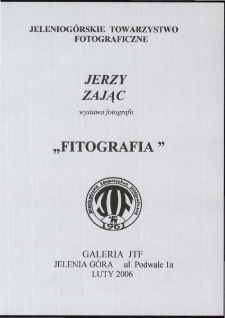 Jerzy Zając. Fitografia - folder [Dokument Życia Społecznego]