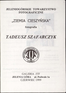 "Ziemia cieszyńska" - Fotografia. Tadeusz Szafarczyk - folder [Dokument Życia Społecznego]