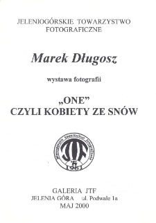 Marek Długosz - Wystawa fotografii "One" czyli kobiety ze sn&oacute;w - folder [Dokument Życia Społecznego]