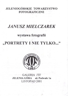 Janusz Mielczarek - Wystawa fotografii "Portrety i nie tylko..." - folder [Dokument Życia Społecznego]