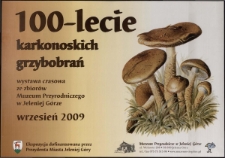 100-lecie karkonoskich grzybobrań - plakat [Dokument życia społecznego]