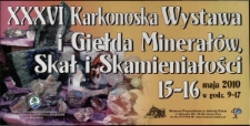 XXXVI Karkonoska Wystawa i Giełda Minerał&oacute;w, Skał i Skamieniałości - plakat [Dokument życia społecznego]