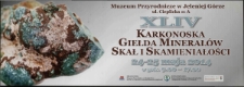 XLIV Karkonoska Giełda Minerałów, Skał i Skamieniałości - plakat [Dokument życia społecznego]