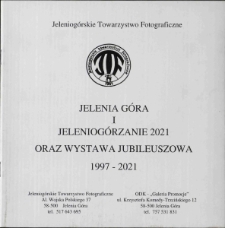 Jelenia Góra i Jeleniogórzanie oraz Wystawa Jubileuszowa 1997-2021 - katalog [Dokument życia społecznego]