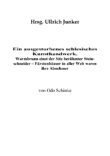 Ein ausgestorbenes schlesisches Kunsthandwerk. Warmbrunn einst der Sitz berühmter Steinschneider - Fürstenhäuser in aller Weltwaren ihre Abnehmer Eigener Bericht der „Schlesischen Zeitung" [Dokument elektroniczny]