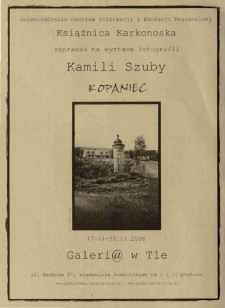 Kamila Szuba : Kopaniec - zaproszenie [Dokument życia społecznego]