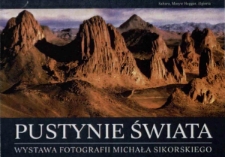 Pustynie świata : wystawa fotografii Michała Sikorskiego - zaproszenie [Dokument życia społecznego]