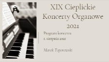 XIX Cieplickie Koncerty Organowe. Marek Toporowski - program [Dokument życia społecznego]