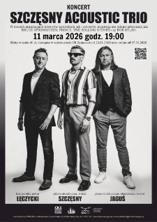 Koncert - Szczęsny Acoustic Trio - plakat [Dokument życia społecznego]