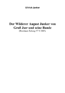 Der Wilderer August Junker von Gro&szlig; Jser und seine Bande [Dokument elektroniczny]