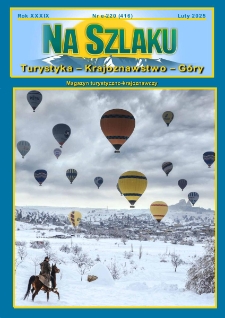 Na Szlaku : turystyka, krajoznawstwo, g&oacute;ry, 2025, nr e-220 (416) (luty)