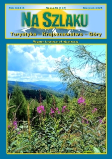 Na Szlaku : turystyka, krajoznawstwo, g&oacute;ry, 2025, nr e-226 (422)
