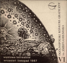 VI Og&oacute;lnopolski Konkurs Graficzny im. J&oacute;zefa Gielniaka : pokonkursowa wystawa prac - katalog [Dokument życia społecznego]