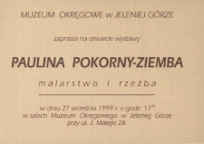 Paulina Pokorny-Ziemba - malarstwo i rzeźba - zaproszenie [Dokument życia społecznego]