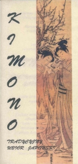 Kimono - tradycyjny ubi&oacute;r japoński - zaproszenie [Dokument życia społecznego]