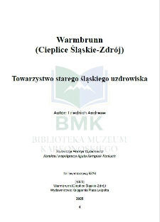 Warmbrunn(Cieplice Śląskie-Zdr&oacute;j) : Towarzystwo starego śląskiego uzdrowiska [Dokument elektroniczny]